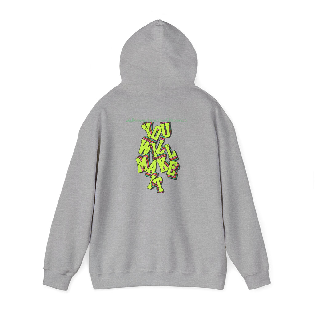 You Will Make It Hoodie | Graffiti Neon Lettering back print