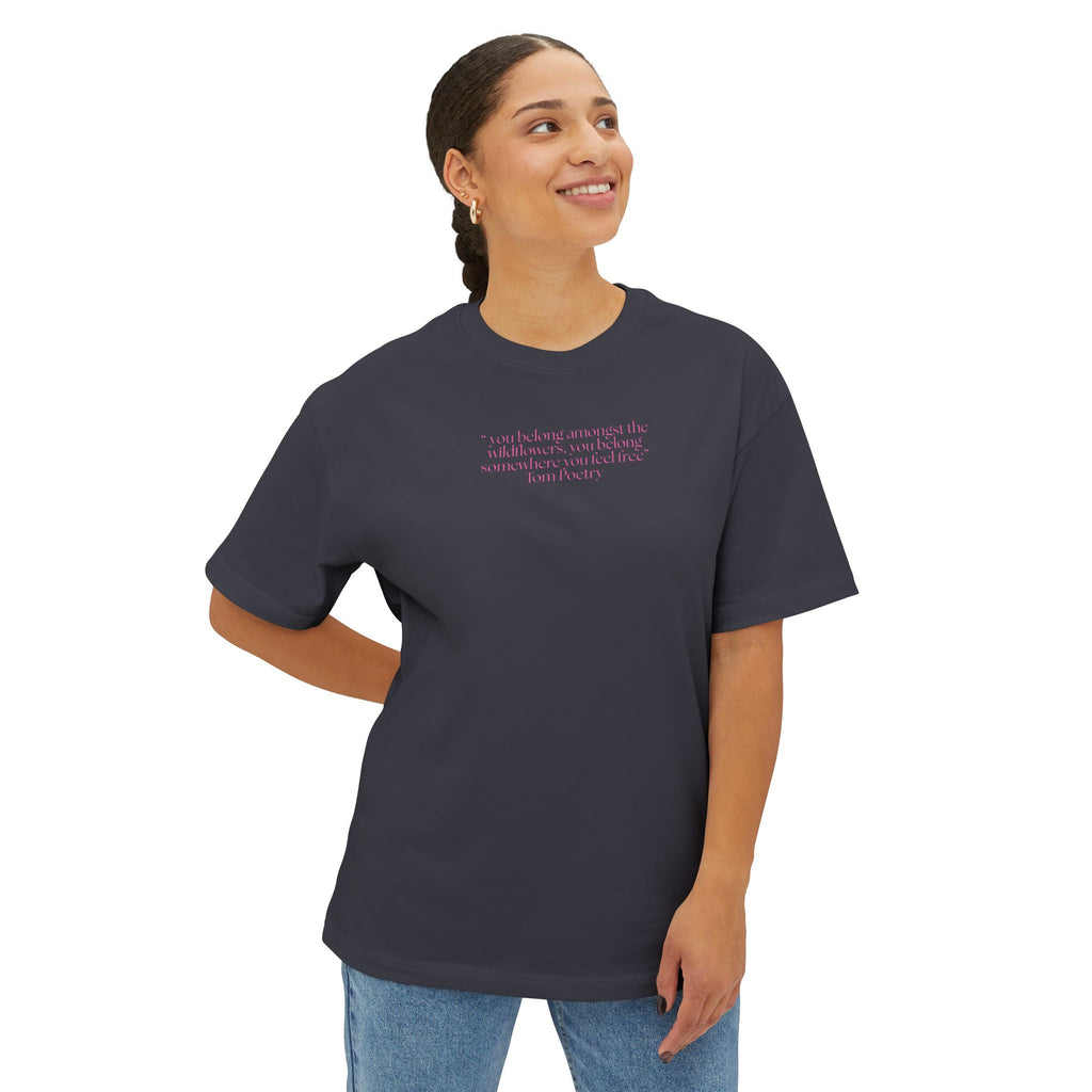 Boxy Tee — Delicate Pink Quote "You Belong Amongst the Wildflowers"