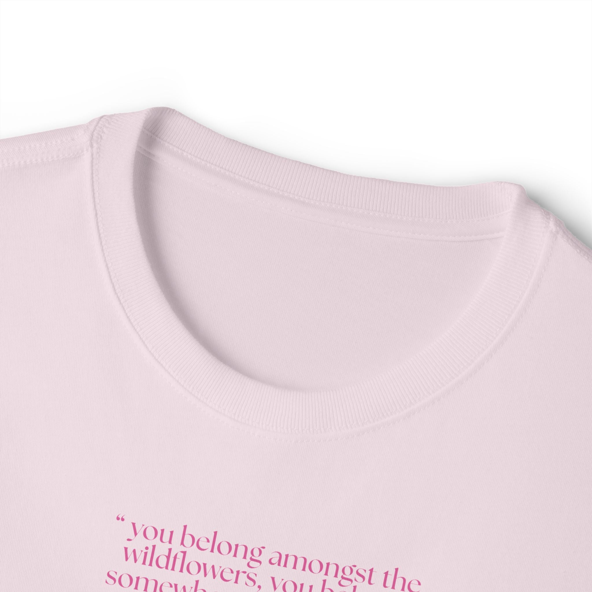 Boxy Tee — Delicate Pink Quote "You Belong Amongst the Wildflowers"