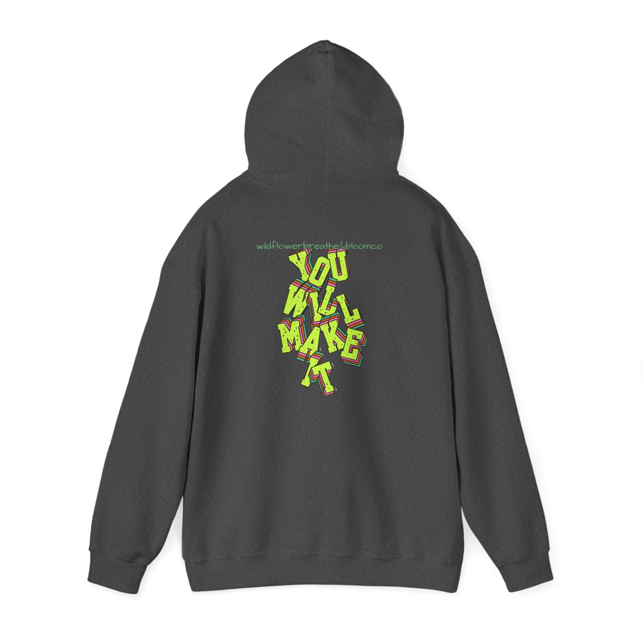 You Will Make It Hoodie | Graffiti Neon Lettering back print