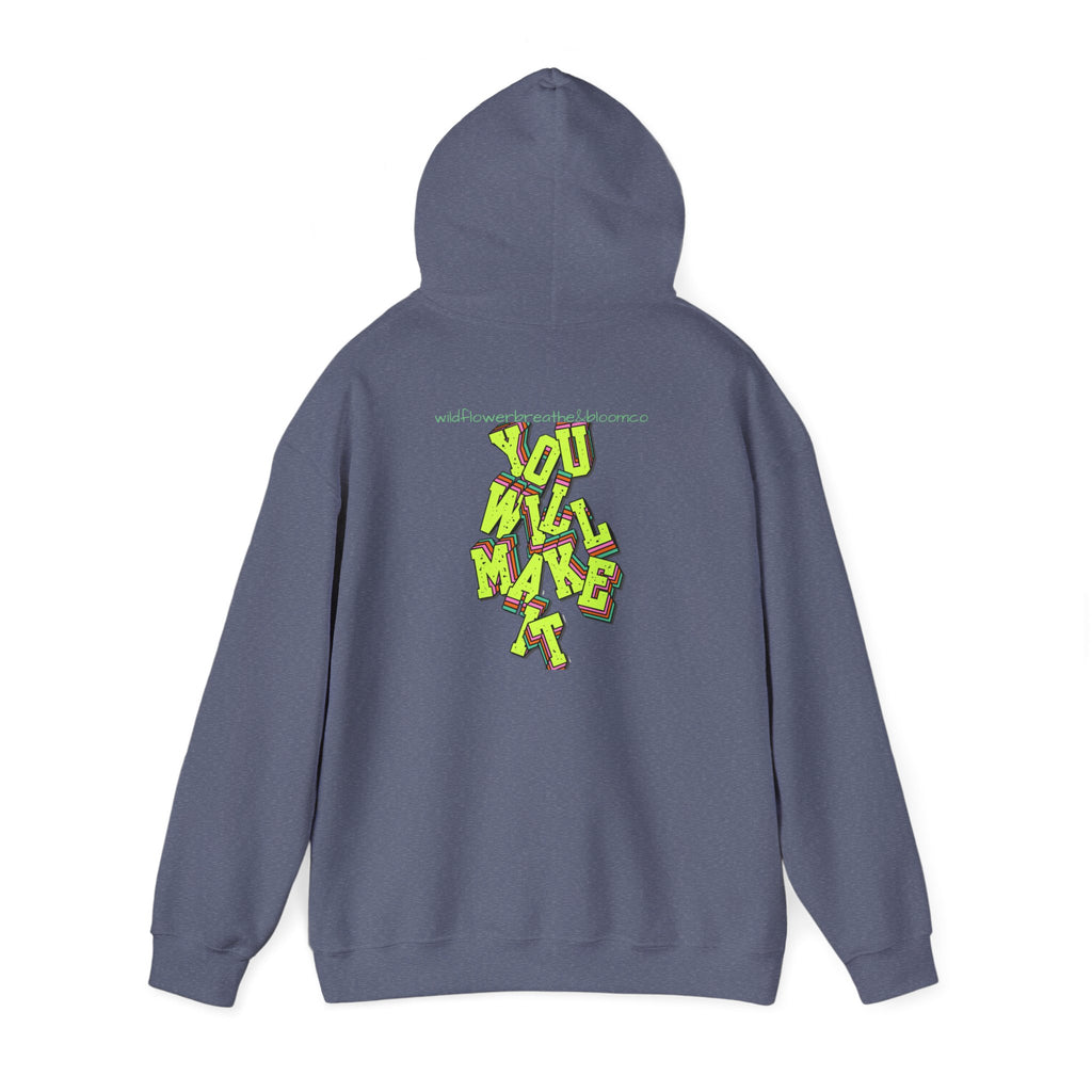 You Will Make It Hoodie | Graffiti Neon Lettering back print