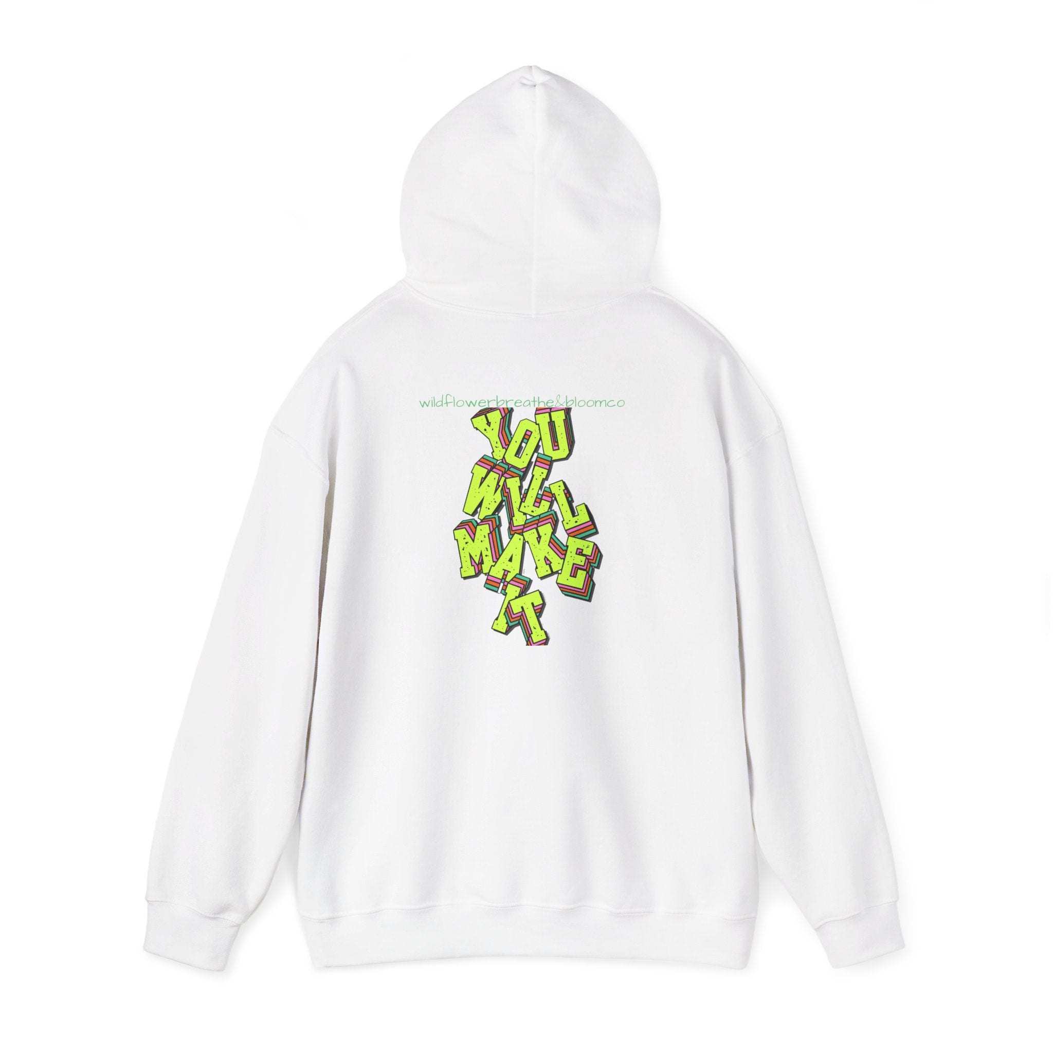 You Will Make It Hoodie | Graffiti Neon Lettering back print