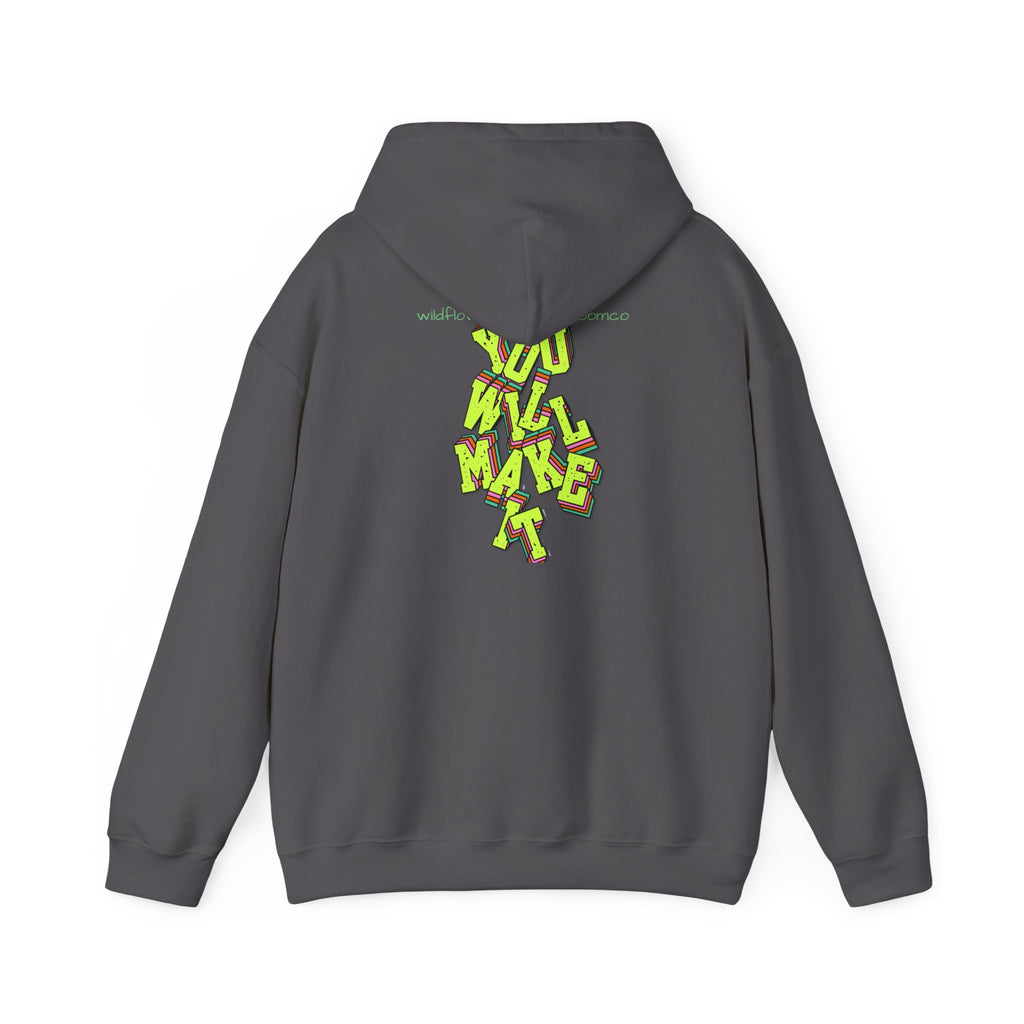 You Will Make It Hoodie | Graffiti Neon Lettering back print