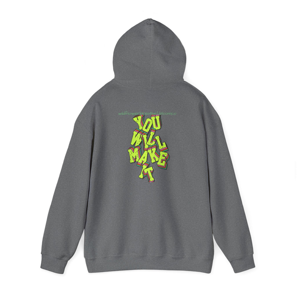You Will Make It Hoodie | Graffiti Neon Lettering back print