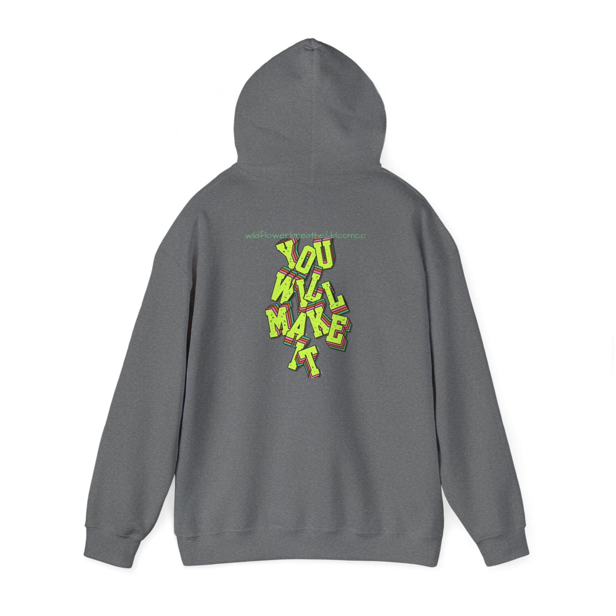 You Will Make It Hoodie | Graffiti Neon Lettering back print
