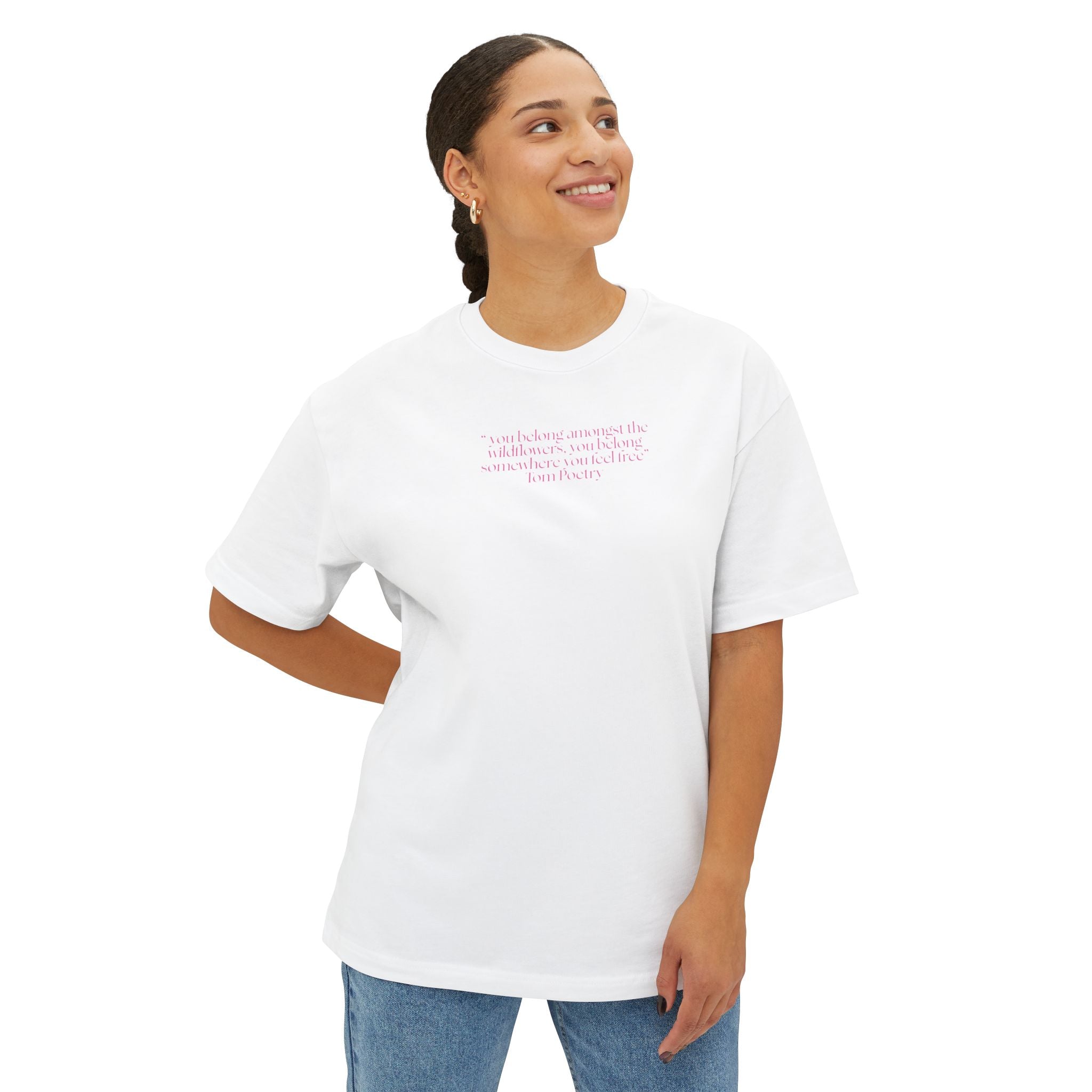 Boxy Tee — Delicate Pink Quote "You Belong Amongst the Wildflowers"