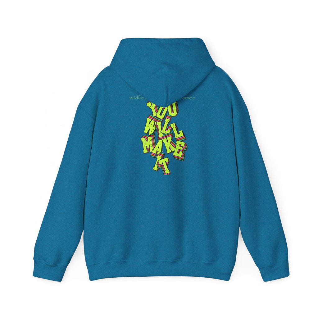 You Will Make It Hoodie | Graffiti Neon Lettering back print