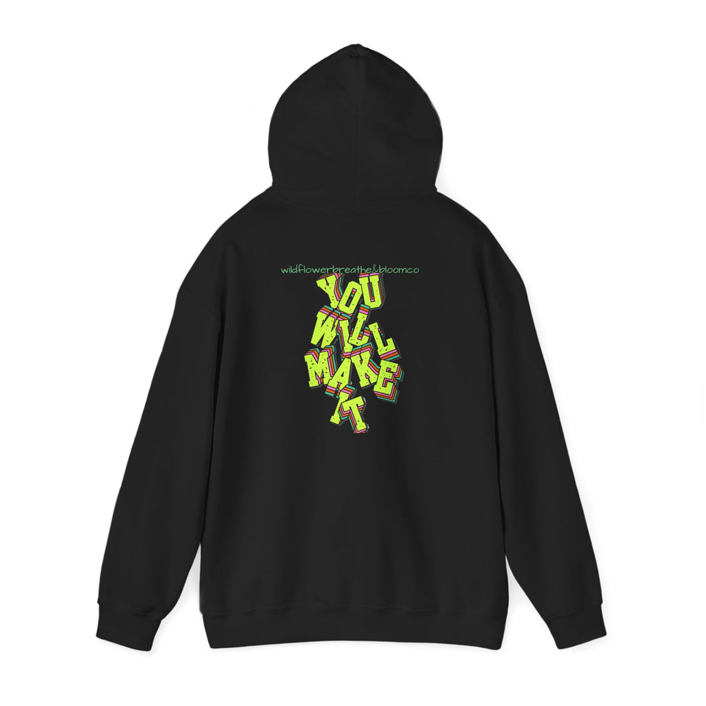 You Will Make It Hoodie | Graffiti Neon Lettering back print