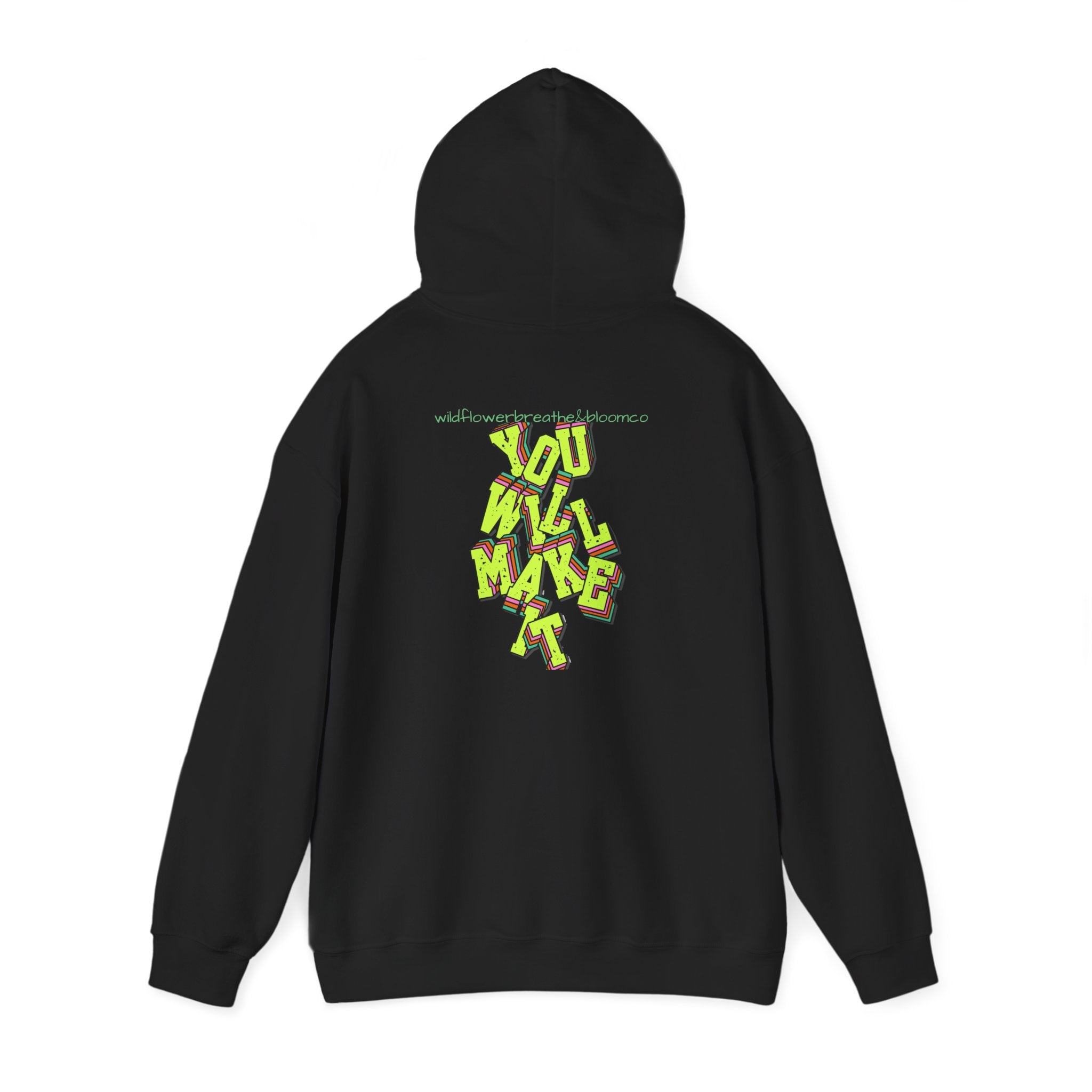 You Will Make It Hoodie | Graffiti Neon Lettering back print