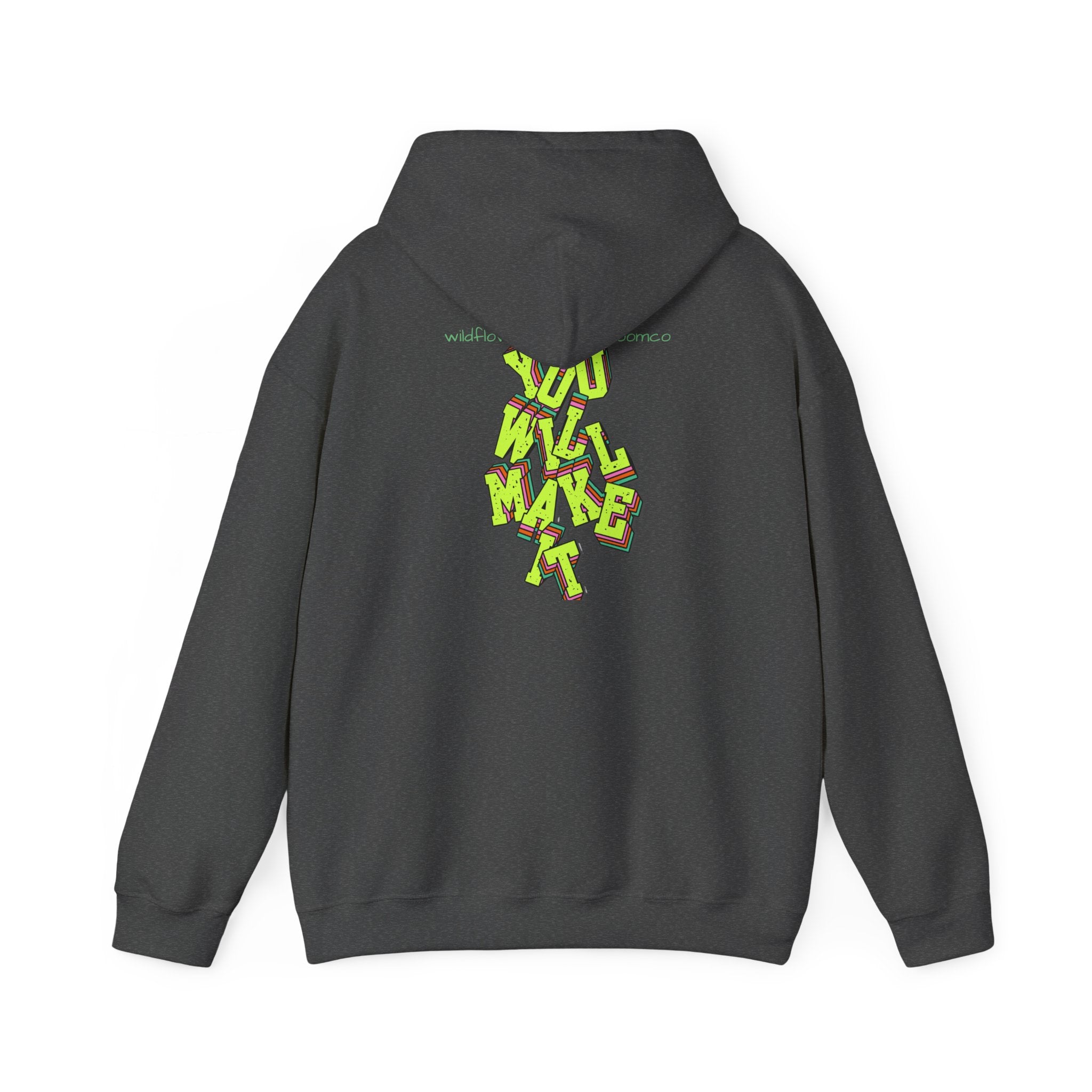 You Will Make It Hoodie | Graffiti Neon Lettering back print