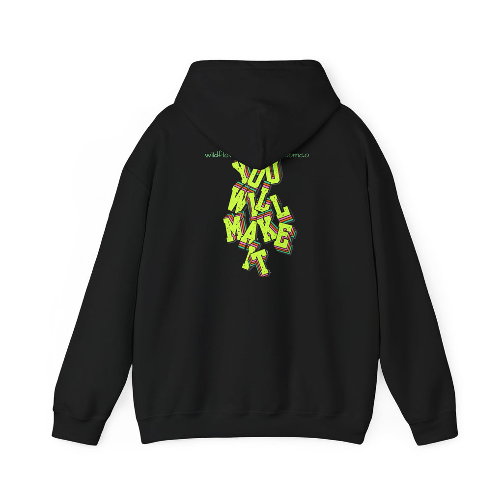 You Will Make It Hoodie | Graffiti Neon Lettering back print