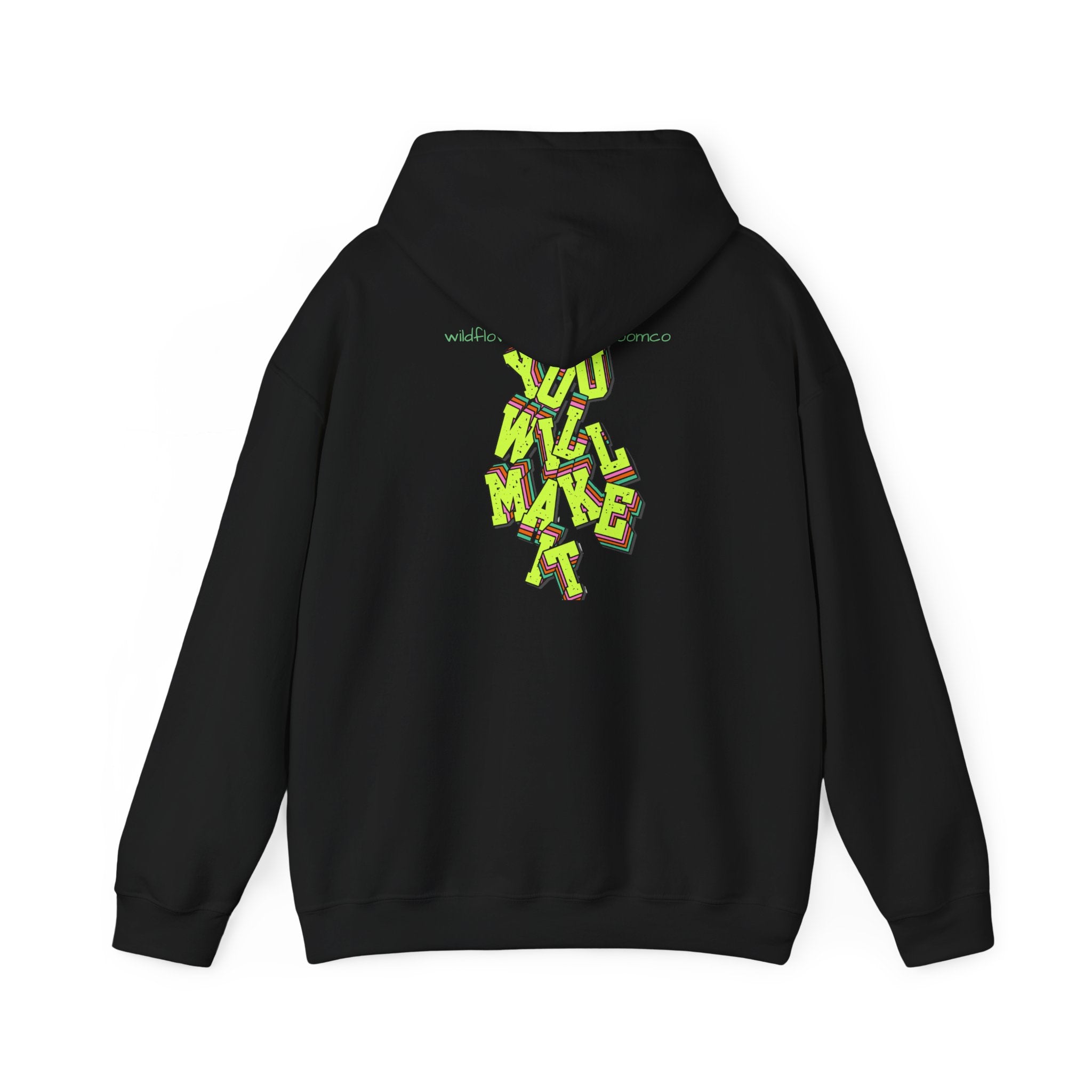 You Will Make It Hoodie | Graffiti Neon Lettering back print