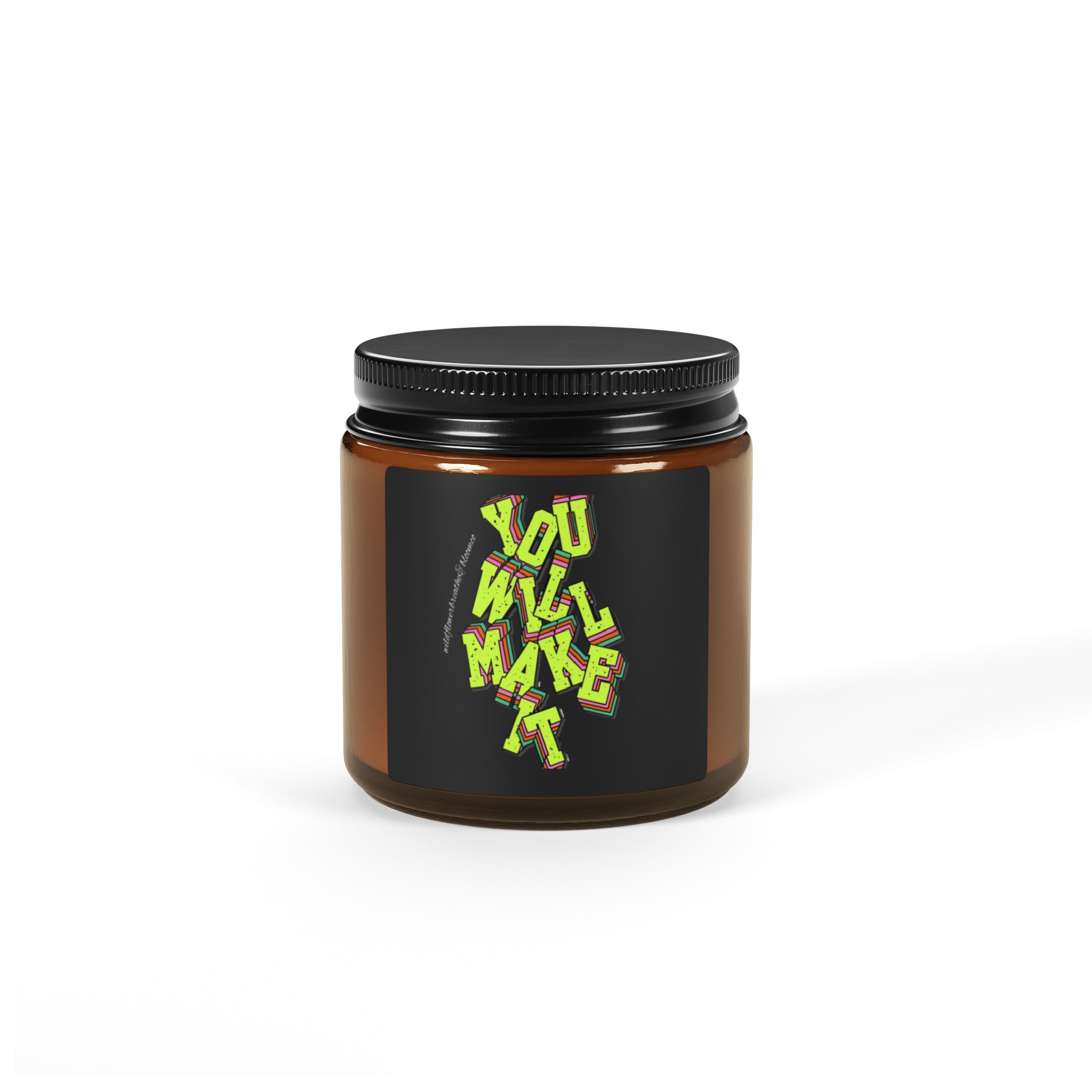 You Will Make It Candle | Amber Jar Soy Candle