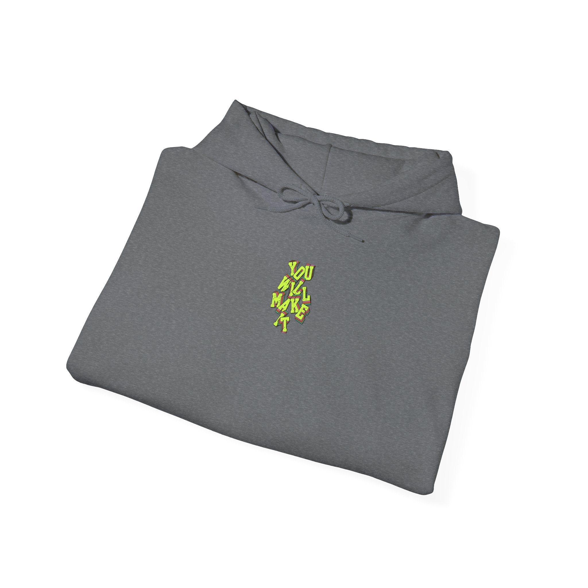 You Will Make It Hoodie | Graffiti Neon Lettering back print