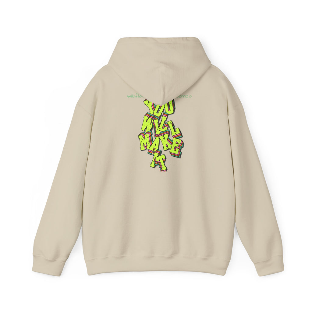 You Will Make It Hoodie | Graffiti Neon Lettering back print